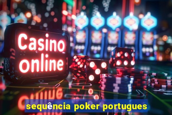 sequência poker portugues