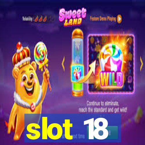 slot 18