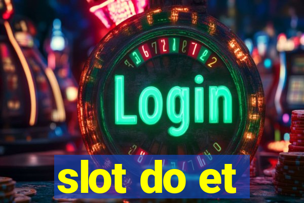 slot do et