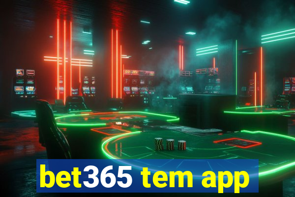 bet365 tem app