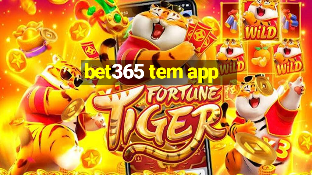 bet365 tem app