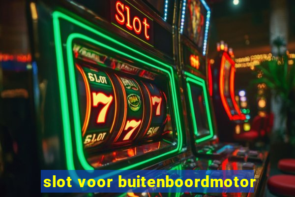 slot voor buitenboordmotor