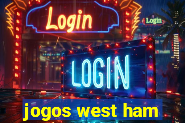 jogos west ham