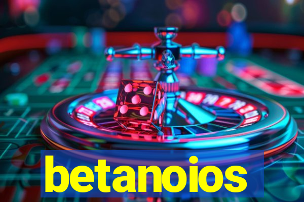 betanoios