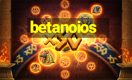 betanoios