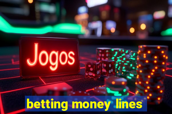 betting money lines