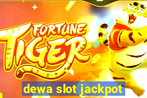 dewa slot jackpot