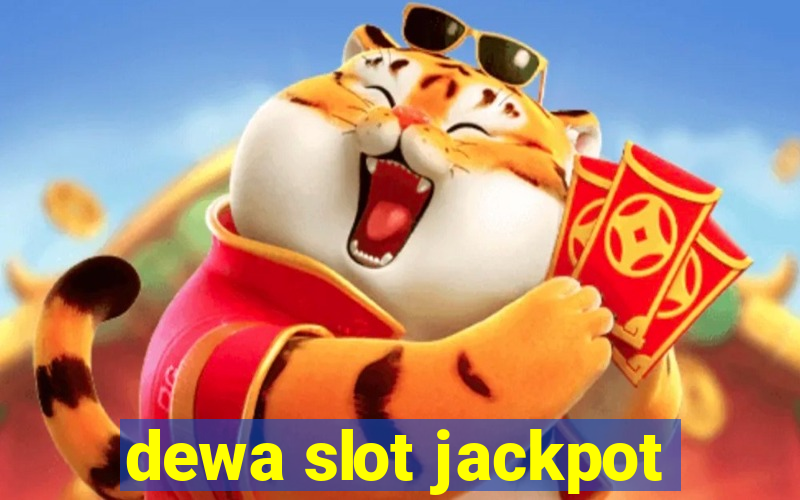 dewa slot jackpot