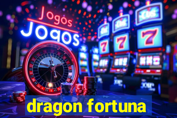 dragon fortuna