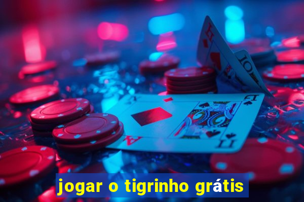 jogar o tigrinho grátis