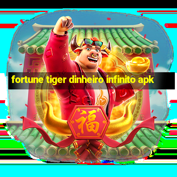 fortune tiger dinheiro infinito apk