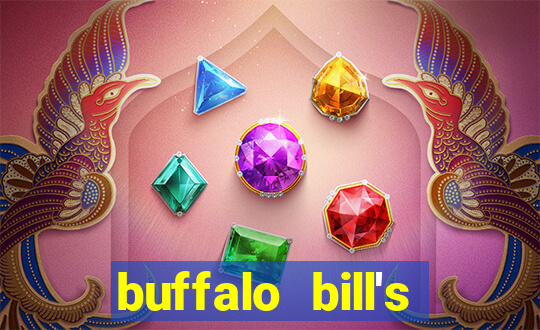 buffalo bill's hotel and casino