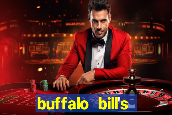 buffalo bill's hotel and casino