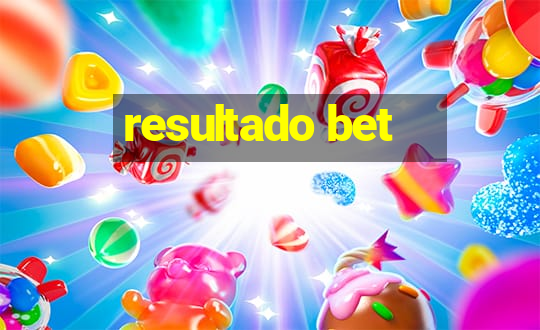 resultado bet