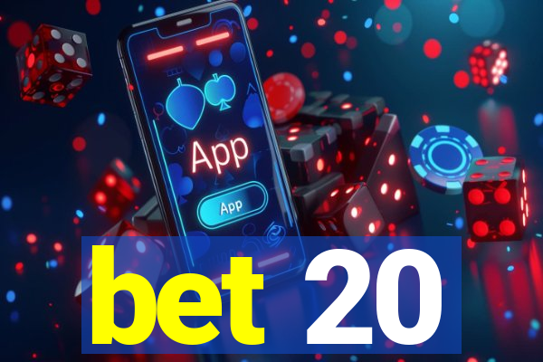 bet 20