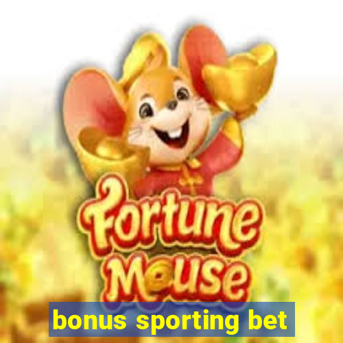 bonus sporting bet