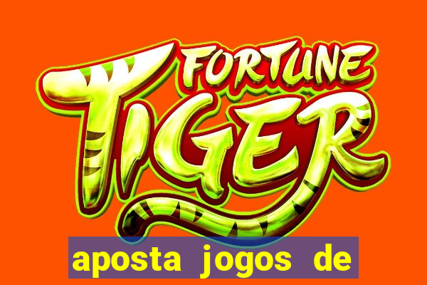 aposta jogos de futebol online