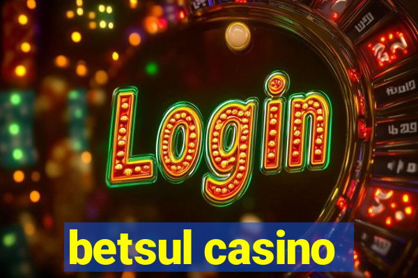 betsul casino