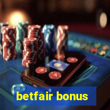 betfair bonus