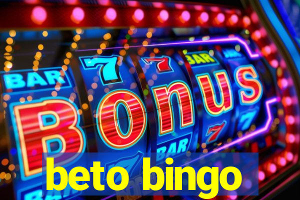 beto bingo