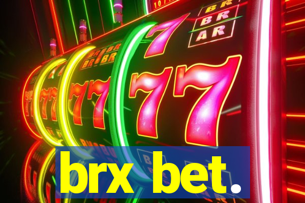 brx bet.