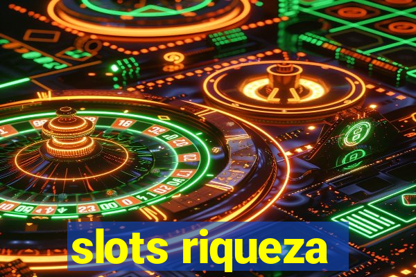 slots riqueza