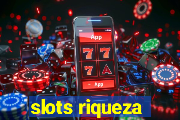 slots riqueza