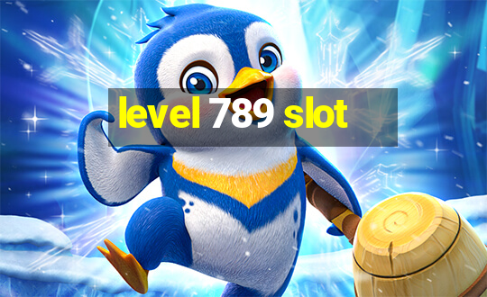 level 789 slot