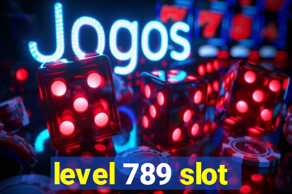 level 789 slot