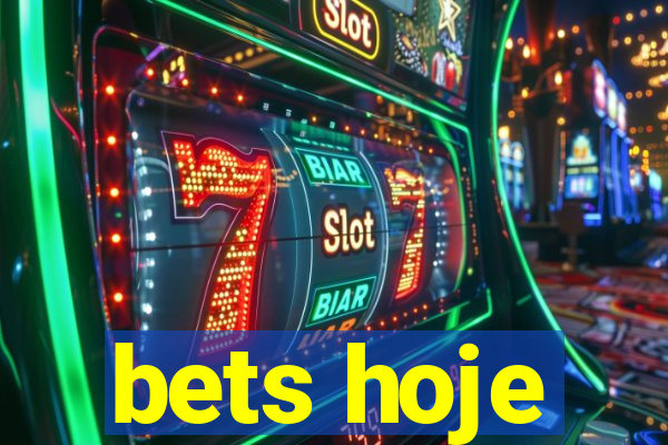 bets hoje