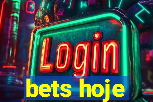 bets hoje