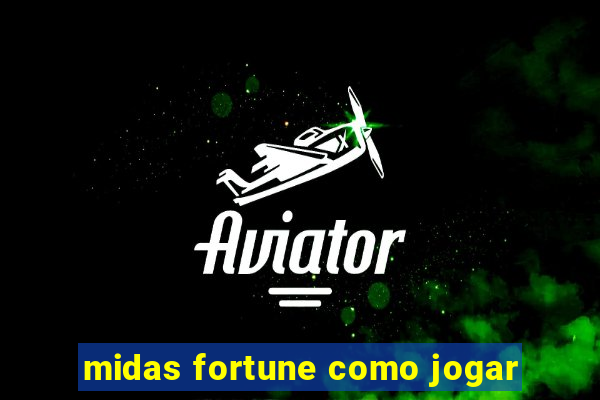 midas fortune como jogar