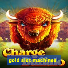 gold slot machines