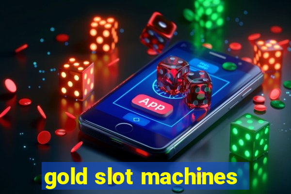 gold slot machines