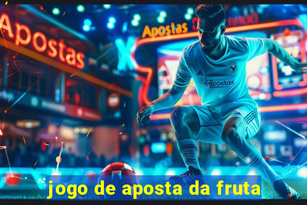 jogo de aposta da fruta