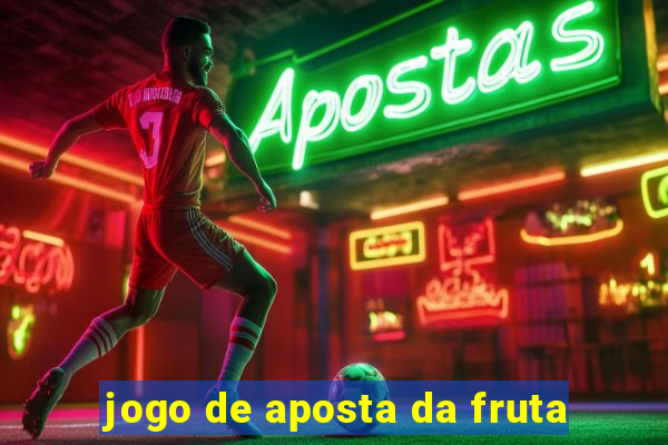 jogo de aposta da fruta