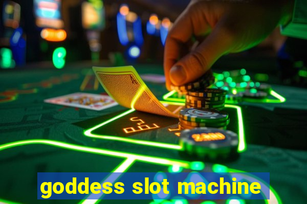 goddess slot machine