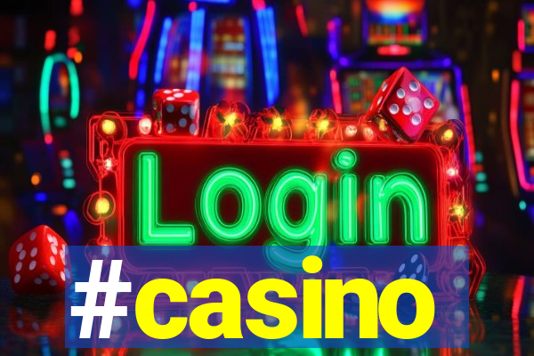 #casino