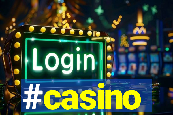 #casino