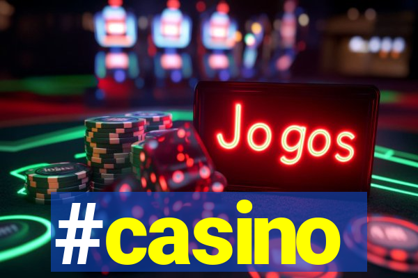 #casino