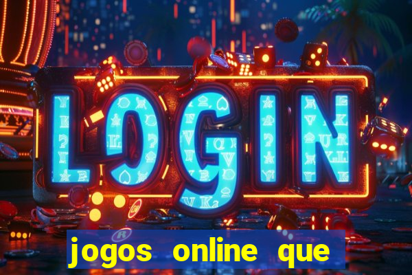 jogos online que pagam de verdade