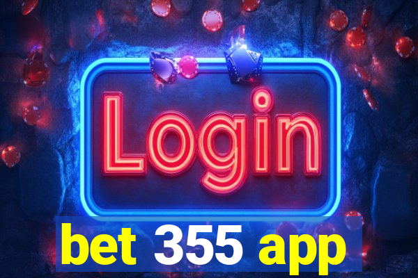 bet 355 app