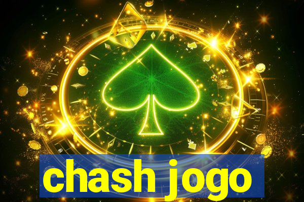 chash jogo