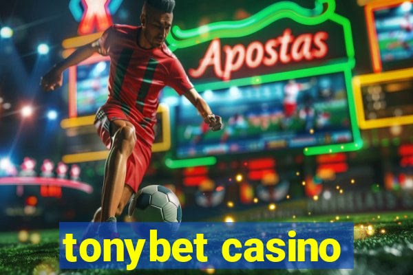 tonybet casino