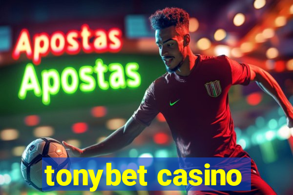 tonybet casino