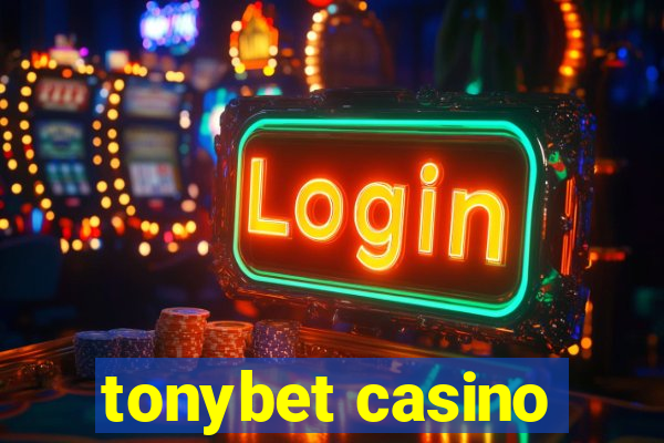 tonybet casino