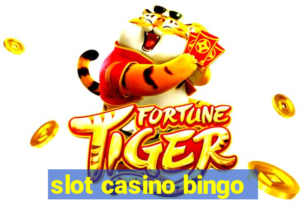 slot casino bingo