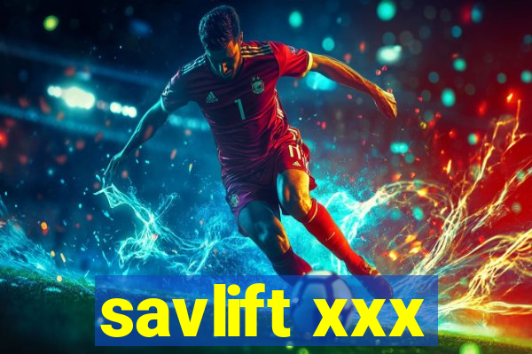 savlift xxx