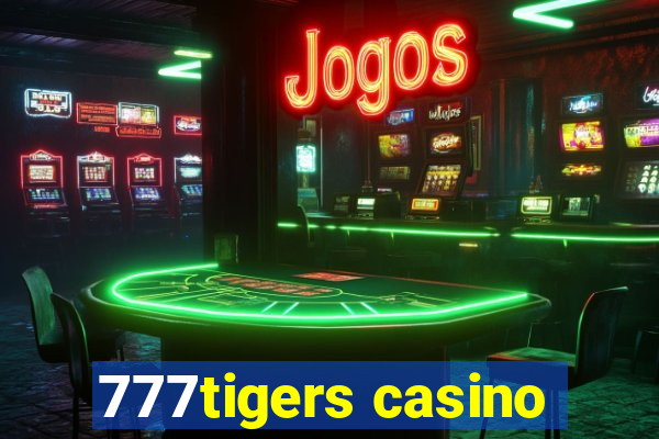 777tigers casino