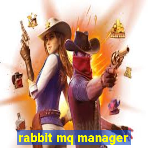 rabbit mq manager